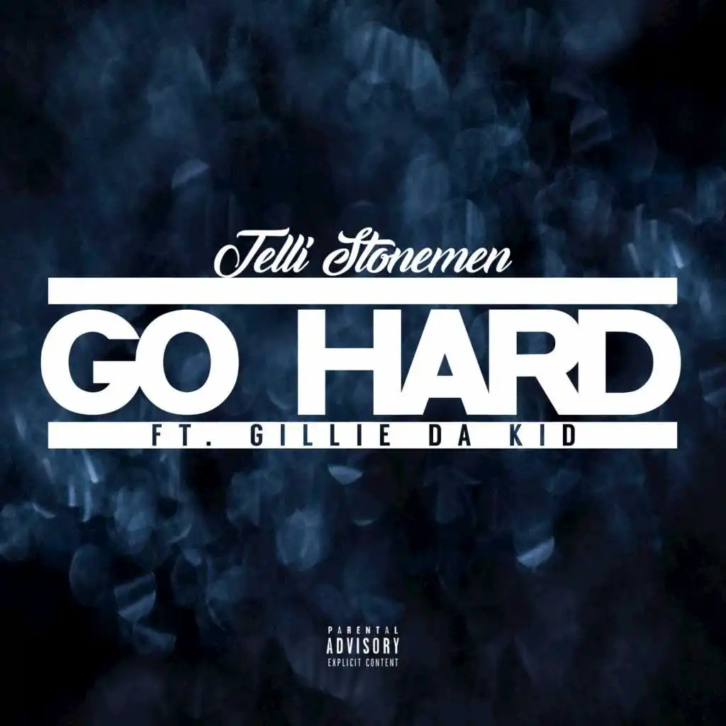 Go Hard (feat. Gillie Da Kid)