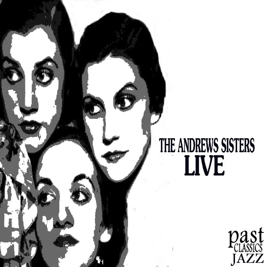 The Andrews Sisters - Live