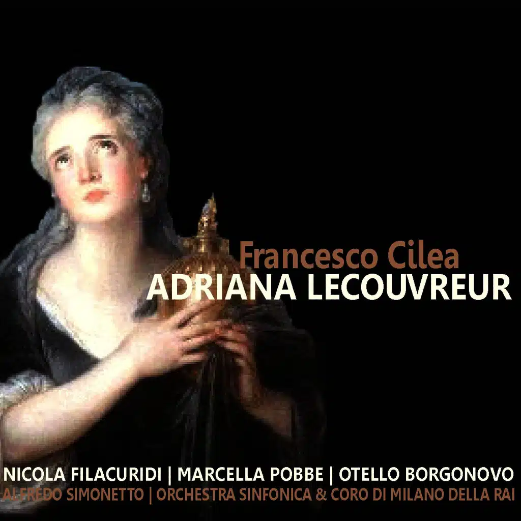 Cilea: Adriana Lecouvreur