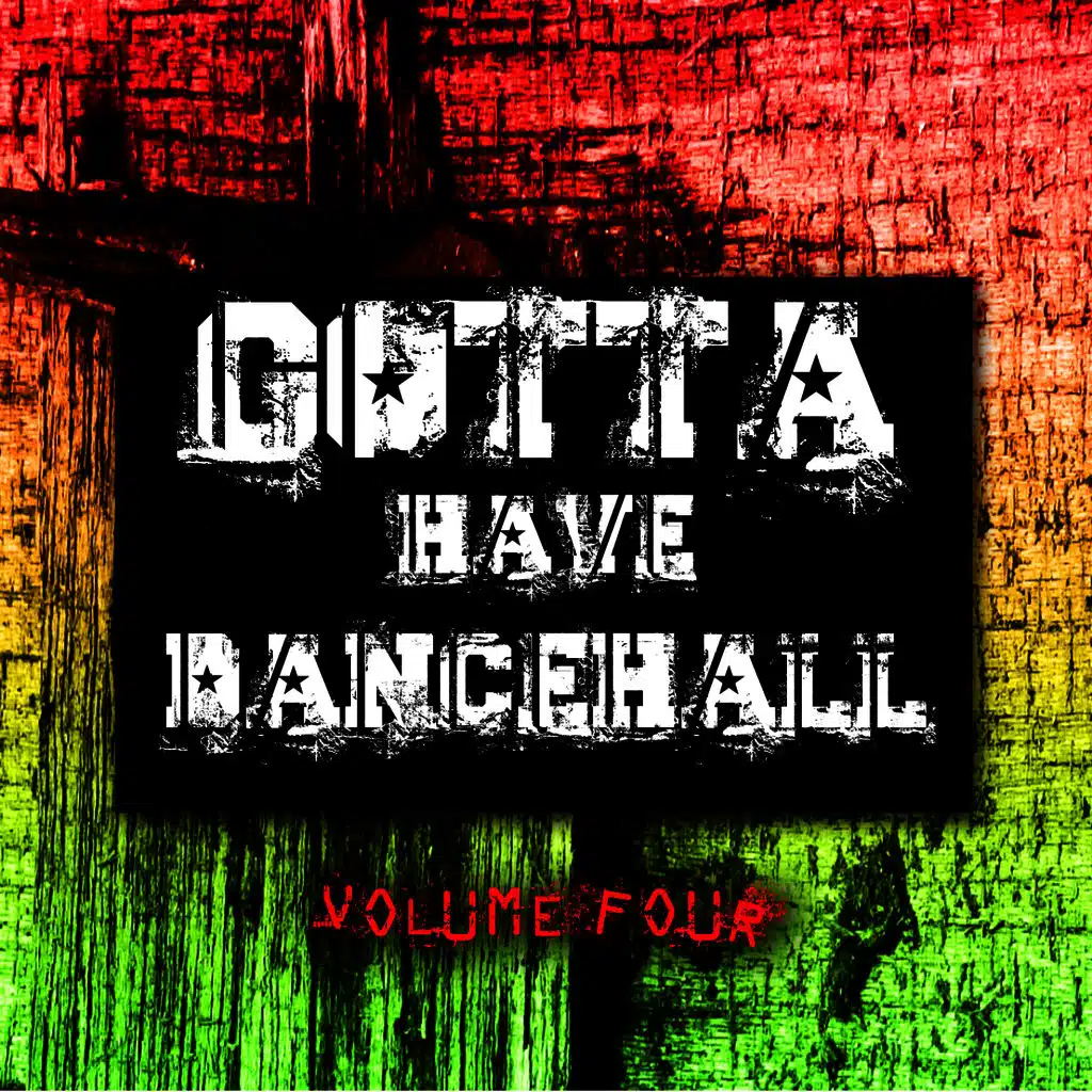 Gotta Have Dancehall, Vol. 4