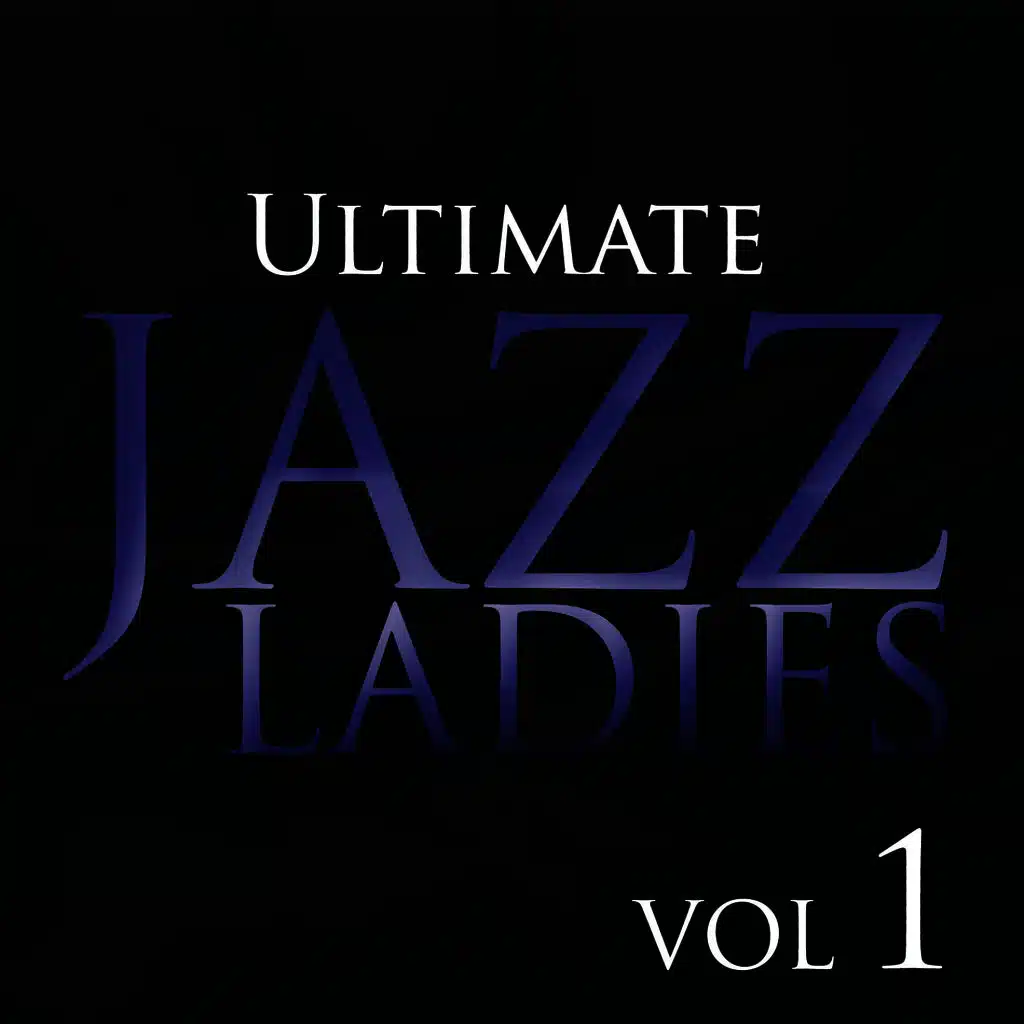 Ultimate Jazz Ladies, Vol. 1