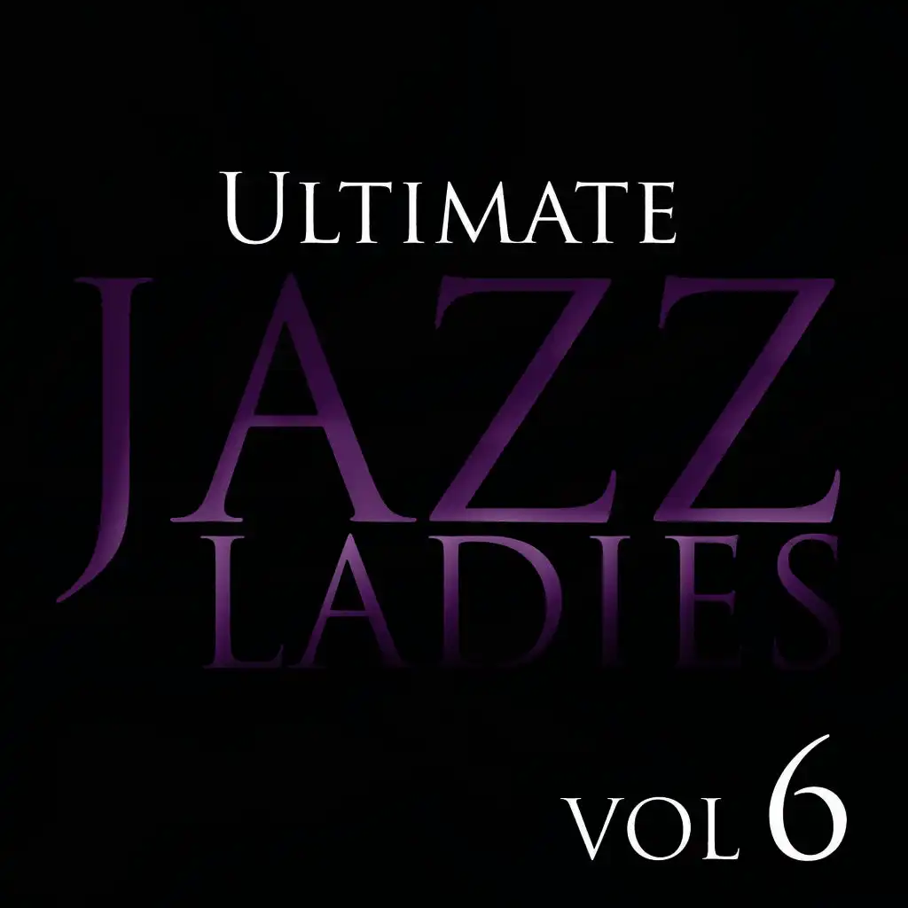 Ultimate Jazz Ladies, Vol. 6