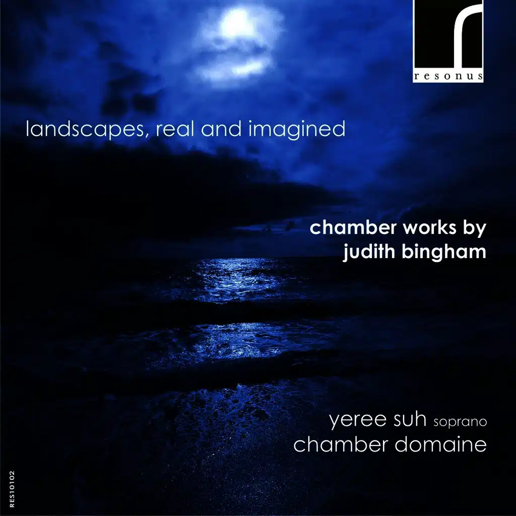 Landscapes, Real and Imagined: Chamber Works by Judith Bingham