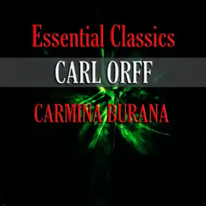 Essential Classics - Carl Orff's "Carmina Burana"