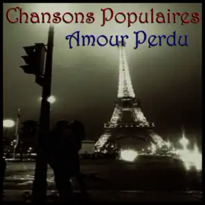 Chansons Popularies - Amour Perdu