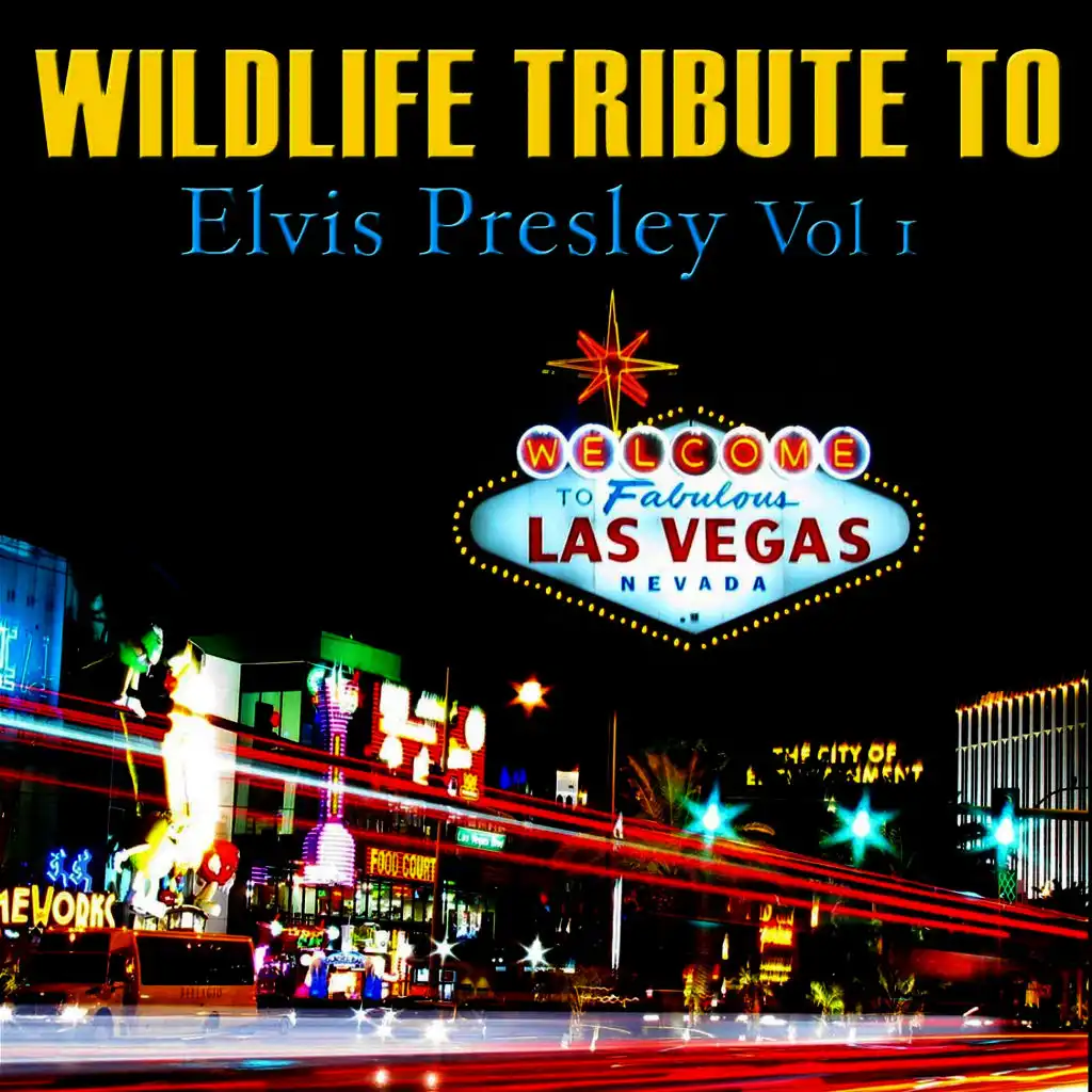 Wildlife Tribute to Elvis Presley, Vol. 1