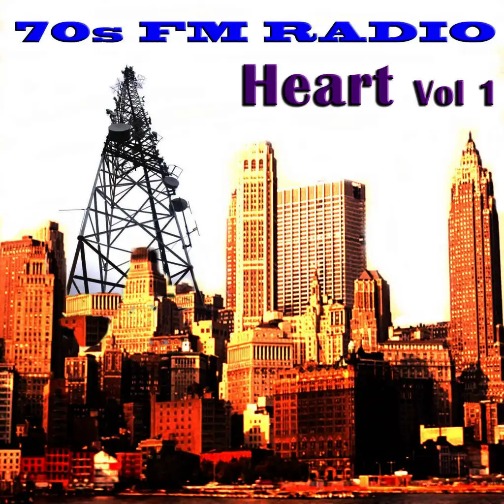 70s FM Radio: Heart, Vol 1