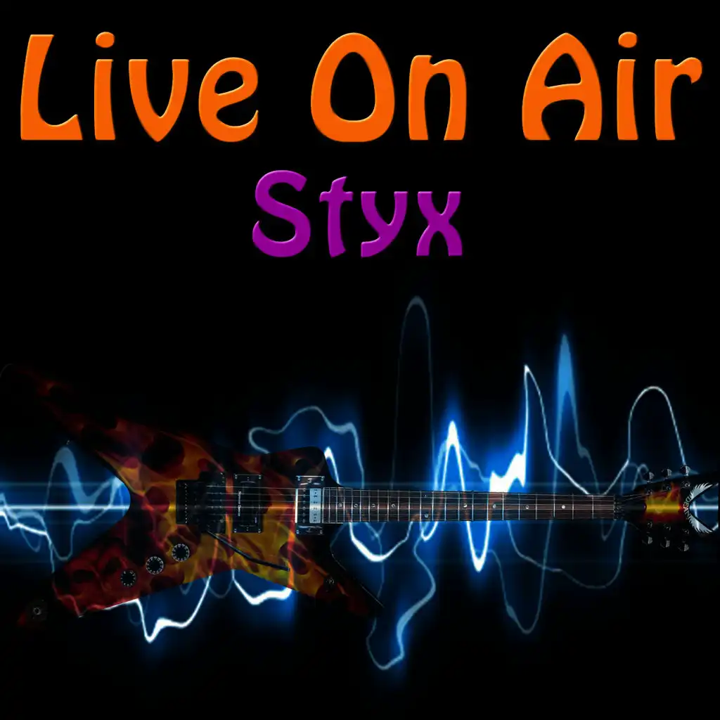 Live On Air: Styx - Live
