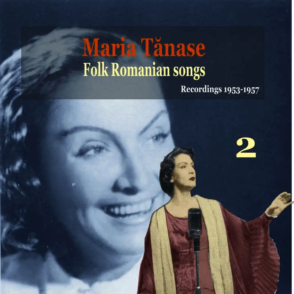 Maria Tanase, Vol. 2 - Folk Romanian Songs Volume 2 - Recordings 1953-1957