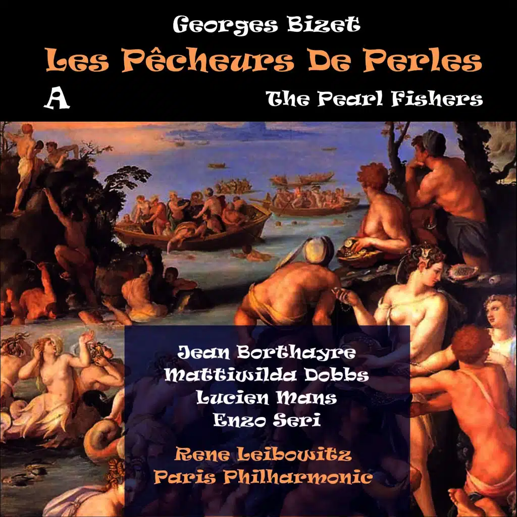 The Pearl Fishers: Act I - Act II. Part I