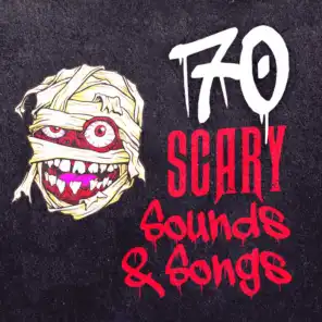 70 Scary Sounds & Songs