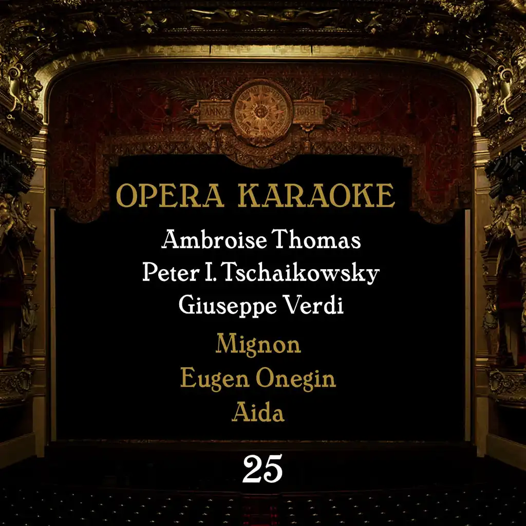 Opera Karaoke, Vol. 25 [Ambroise Thomas, Peter I. Tschaikowsky, Giuseppe Verdi ]