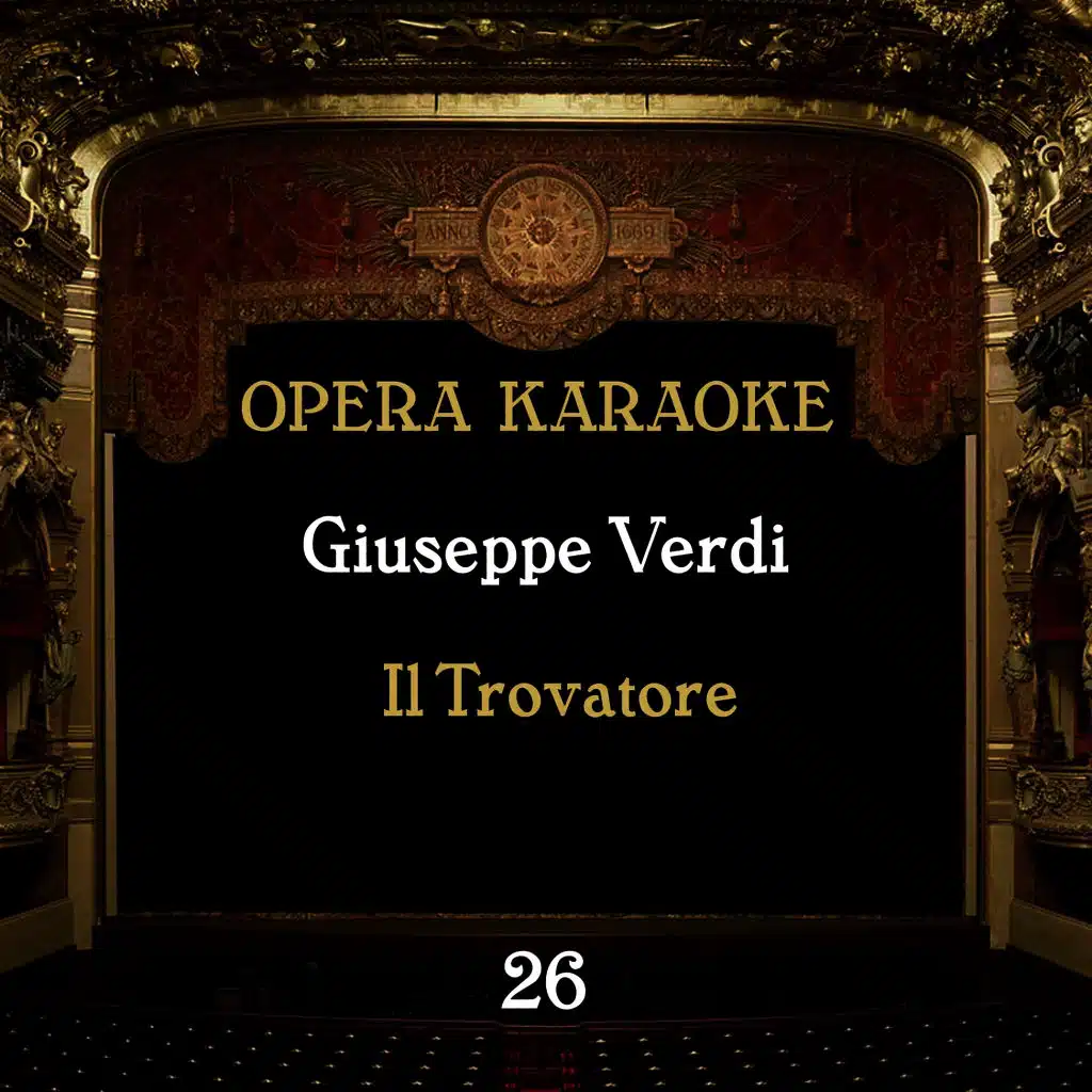 Il Trovatore: Tacea la notte placida