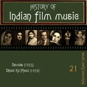 History of Indian Film Music: Devdas (1955), Dhool Ka Phool (1959), Vol.  21