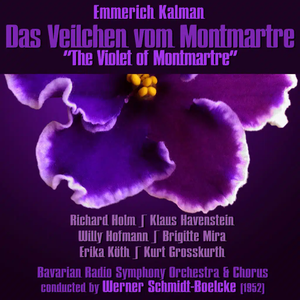 Emmerich Kálmán: Das Veilchen vom Montmartre [The Violet of Montmartre] (1952)