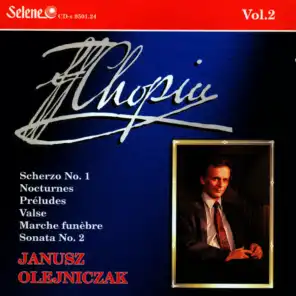 Chopin: Scherzo, Nocturnes, Preludes, Valse, March, Sonata No.2