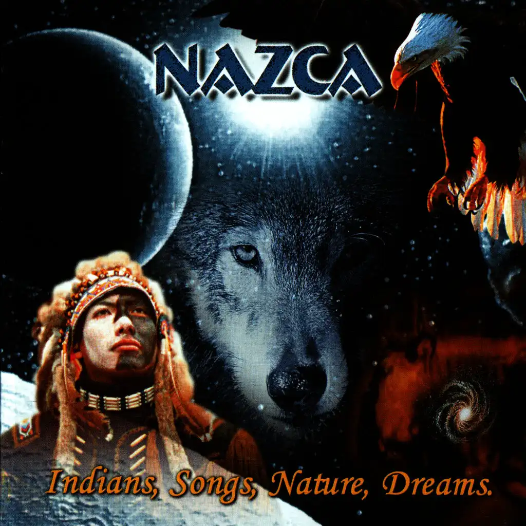 NAZCA - Indians, Songs, Nature, Dreams