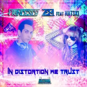 In Distortion We Trust (Fat Bass Mix) [feat. Natski]