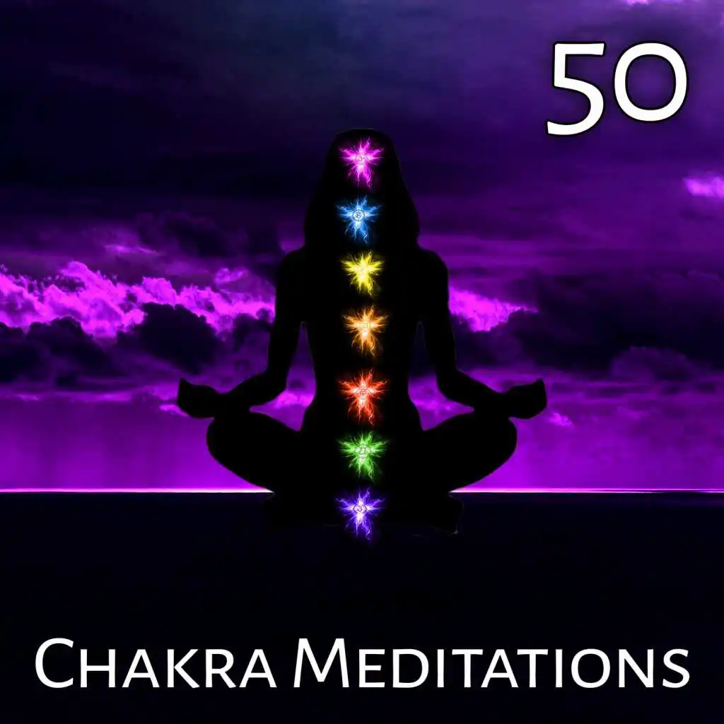 50 Chakra Meditations: Healing Sound Therapy for Relaxation & Inner Balance, Spiritual Music to Achieve Happiness, Stress Reduction, Self-Liberation