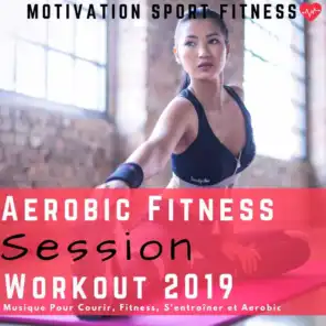 Aerobic Fitness Session Workout 2019 (Musique Pour Courir, Fitness, S'entraîner Et Aerobic)