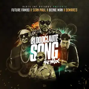 Bloodclaute Song (Remix) [feat. Sean Paul, Beenie Man & Demarco]