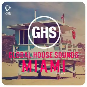 Global House Sounds - Miami, Vol. 4