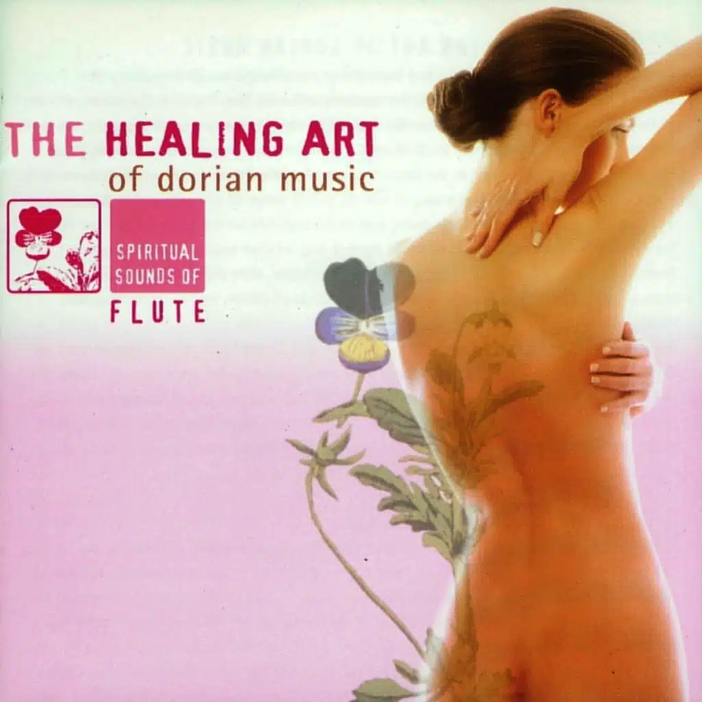 The Healing Art of Dorian Music - Spiritual Sounds of Flute