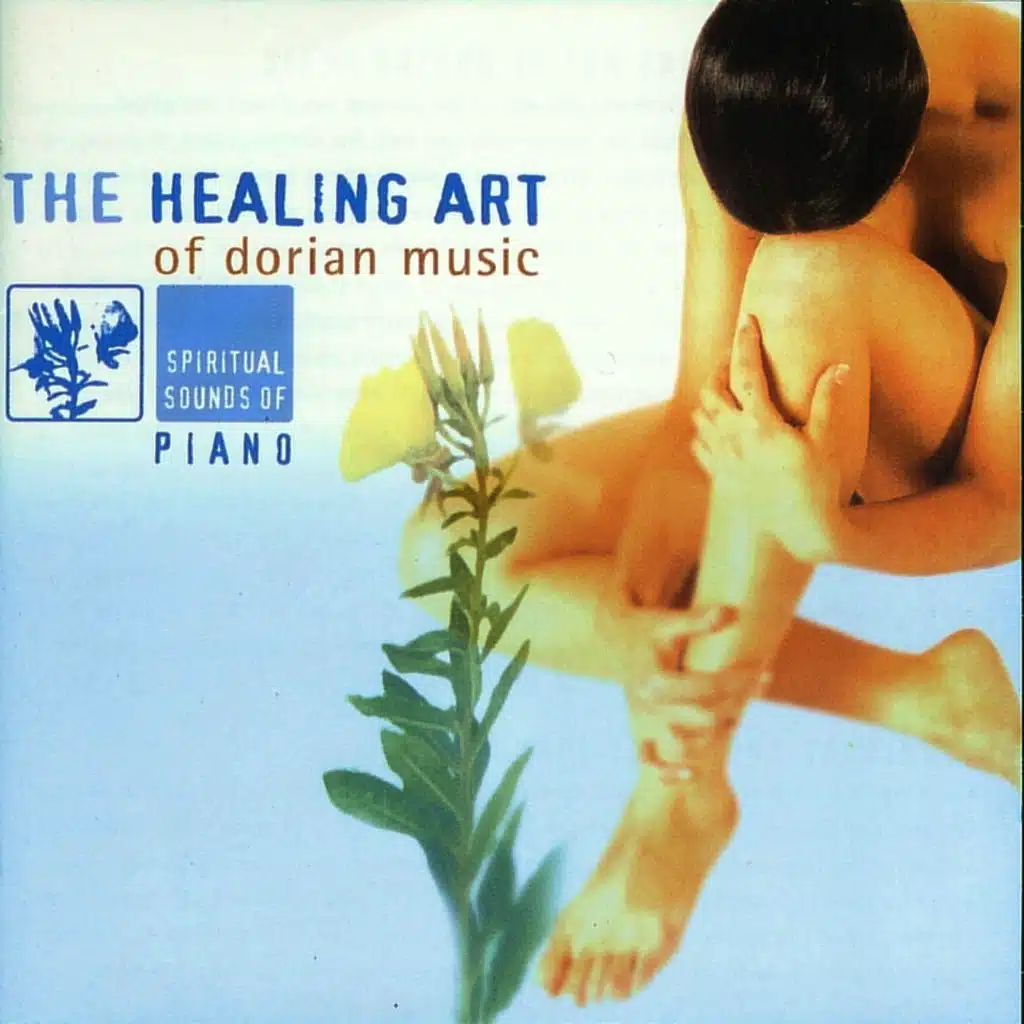 The Healing Art of Dorian Music - Spiritual Sounds of Piano