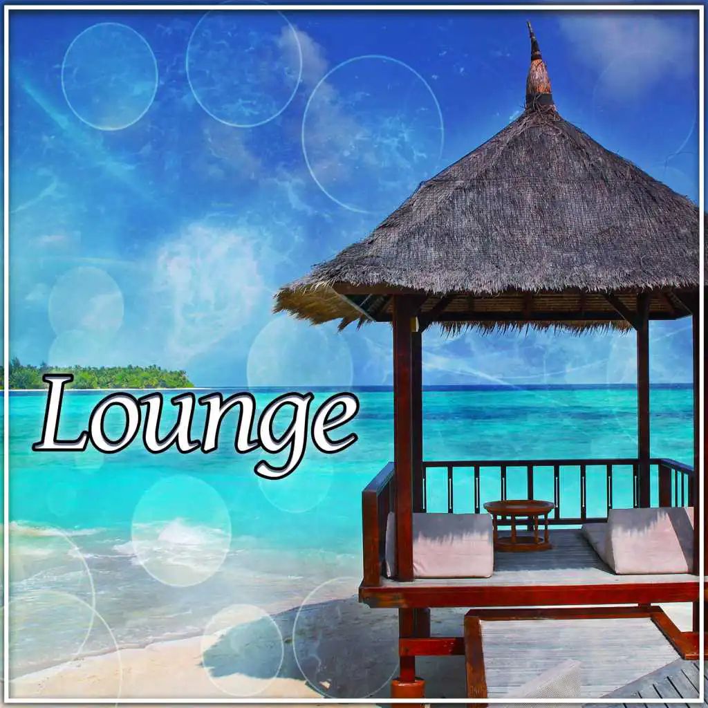 Lounge – Calm Ocean, Chill Out Music, Deep Lounge, Beach Party, Chilling