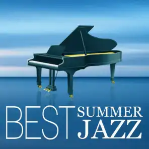 Best Summer Jazz – Smooth & Gentle Piano, Soothing Jazz, Background Music for Relaxation, Jazz Lounge