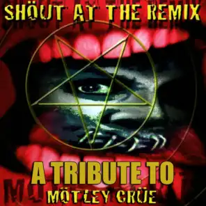 Shout At The Remix: A Tribute To Motley Crue
