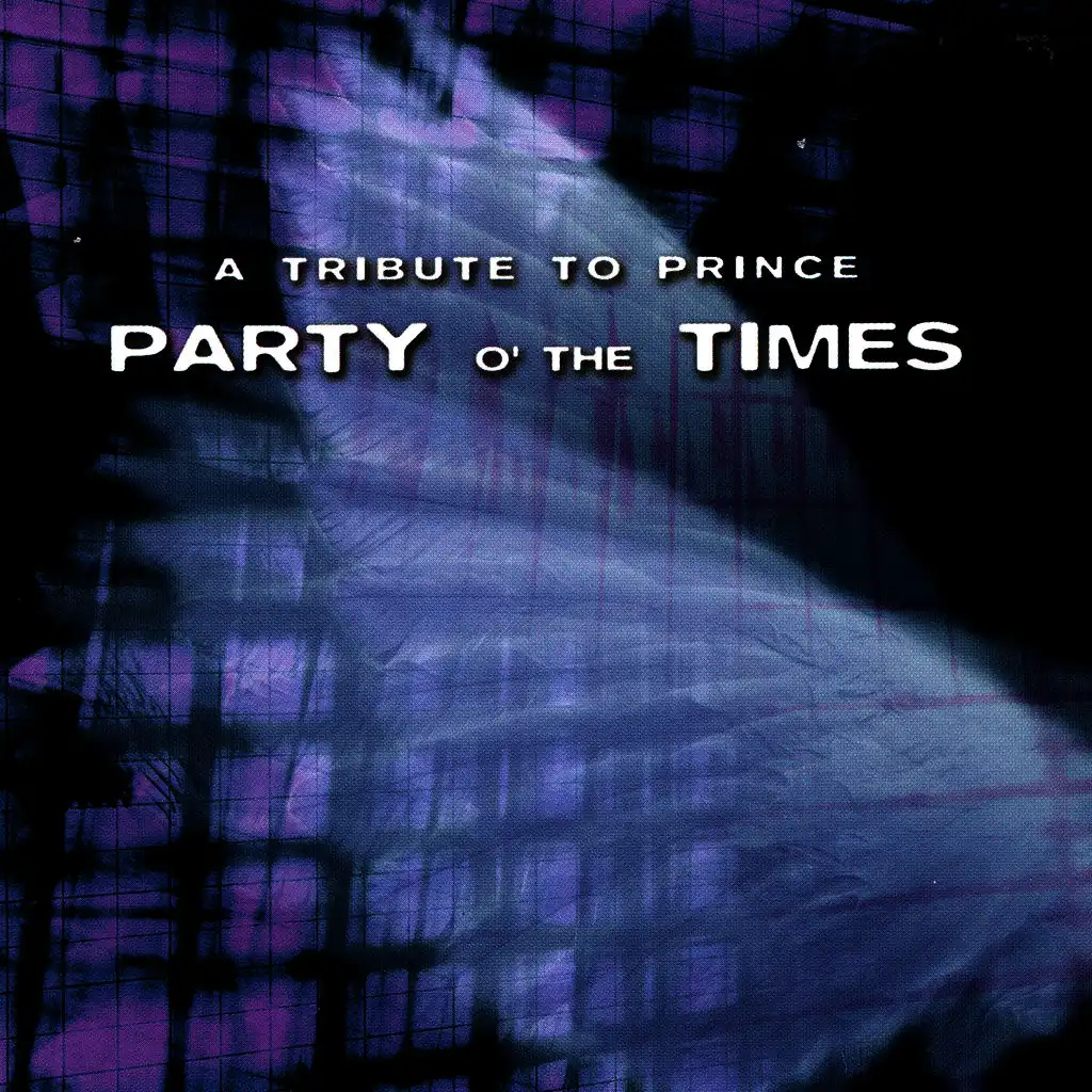 Party O' The Times - A Tribute To Prince