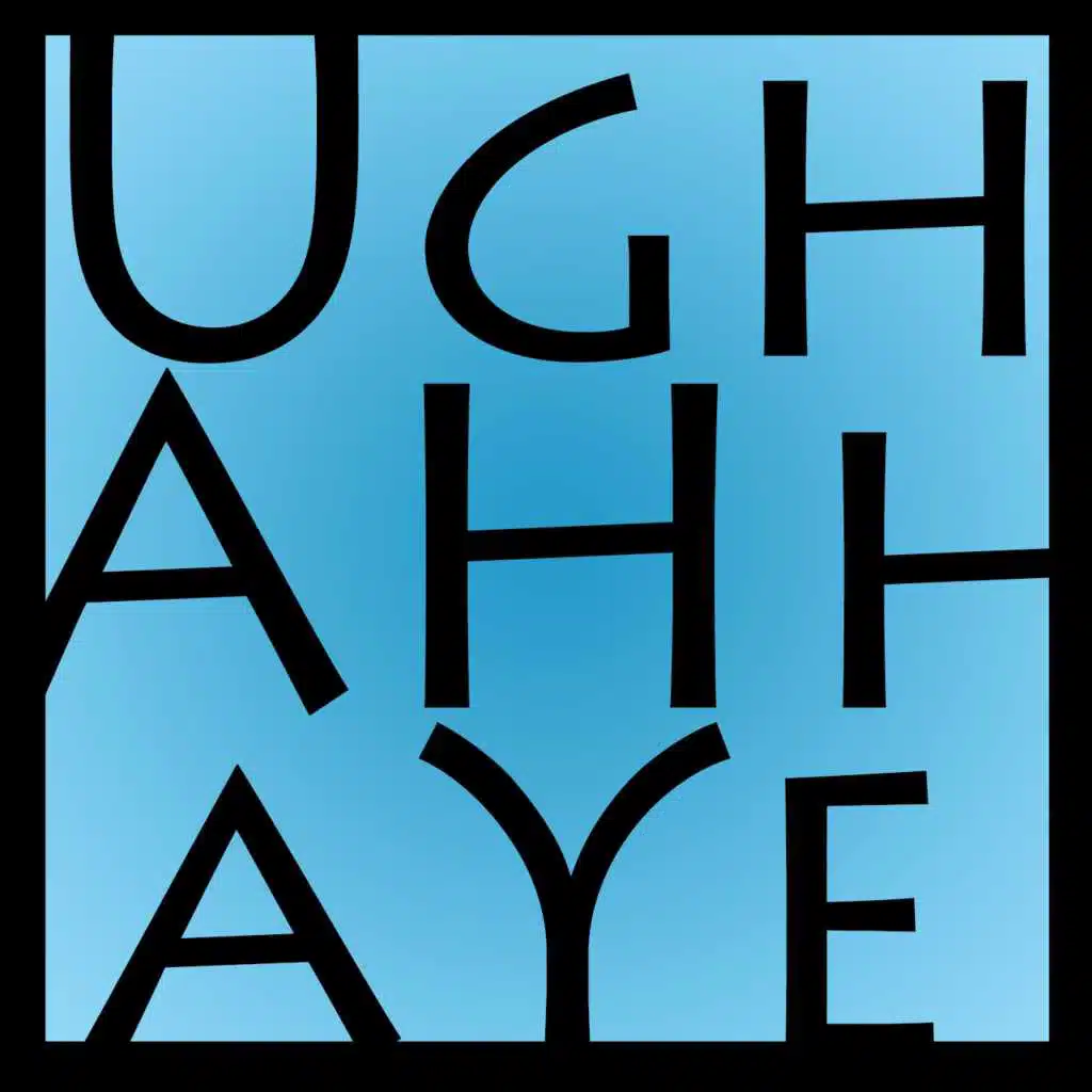 Ughahhaye