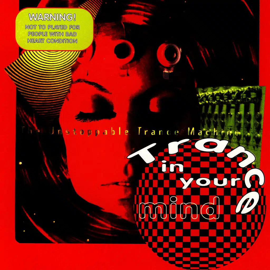 Trance In Your Mind - The Unstoppable Trance Machine