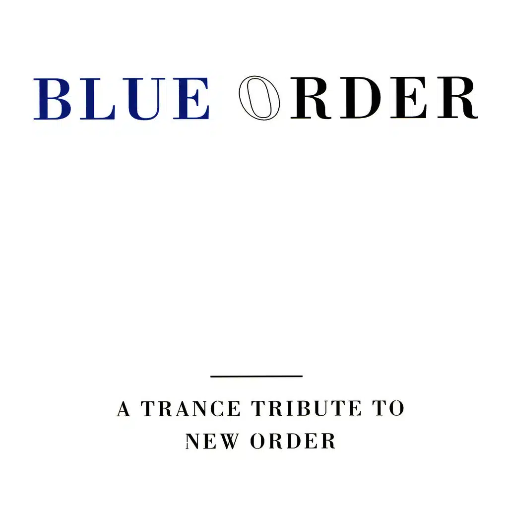 Blue Order: A Trance Tribute To New Order