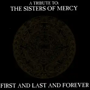 A Tribute To The Sisters Of Mercy - First And Last And Forever