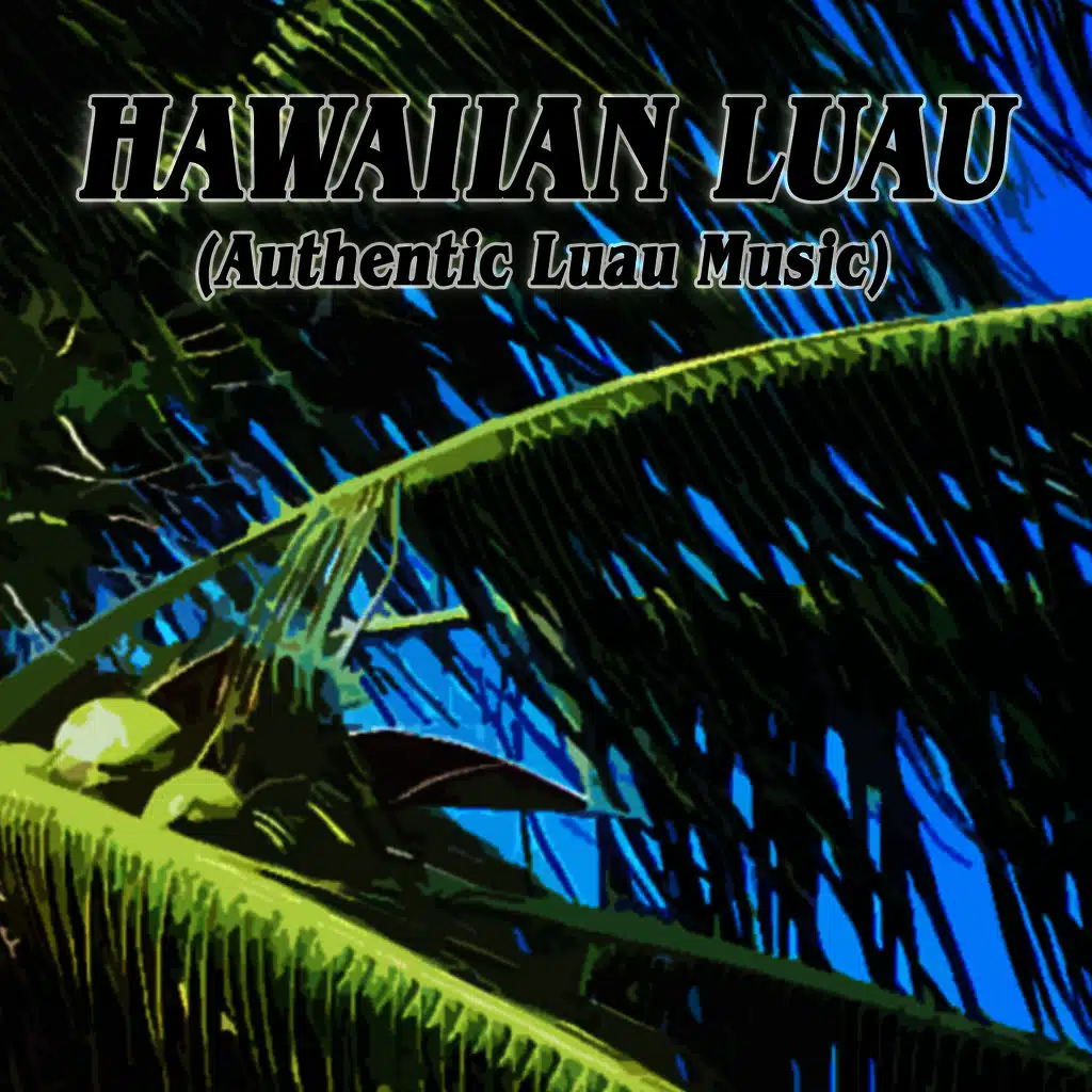Hawaiian Luau (Authentic Luau Music)