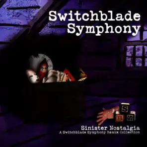 Sinister Nostalgia: A Switchblade Symphony Remix Collection