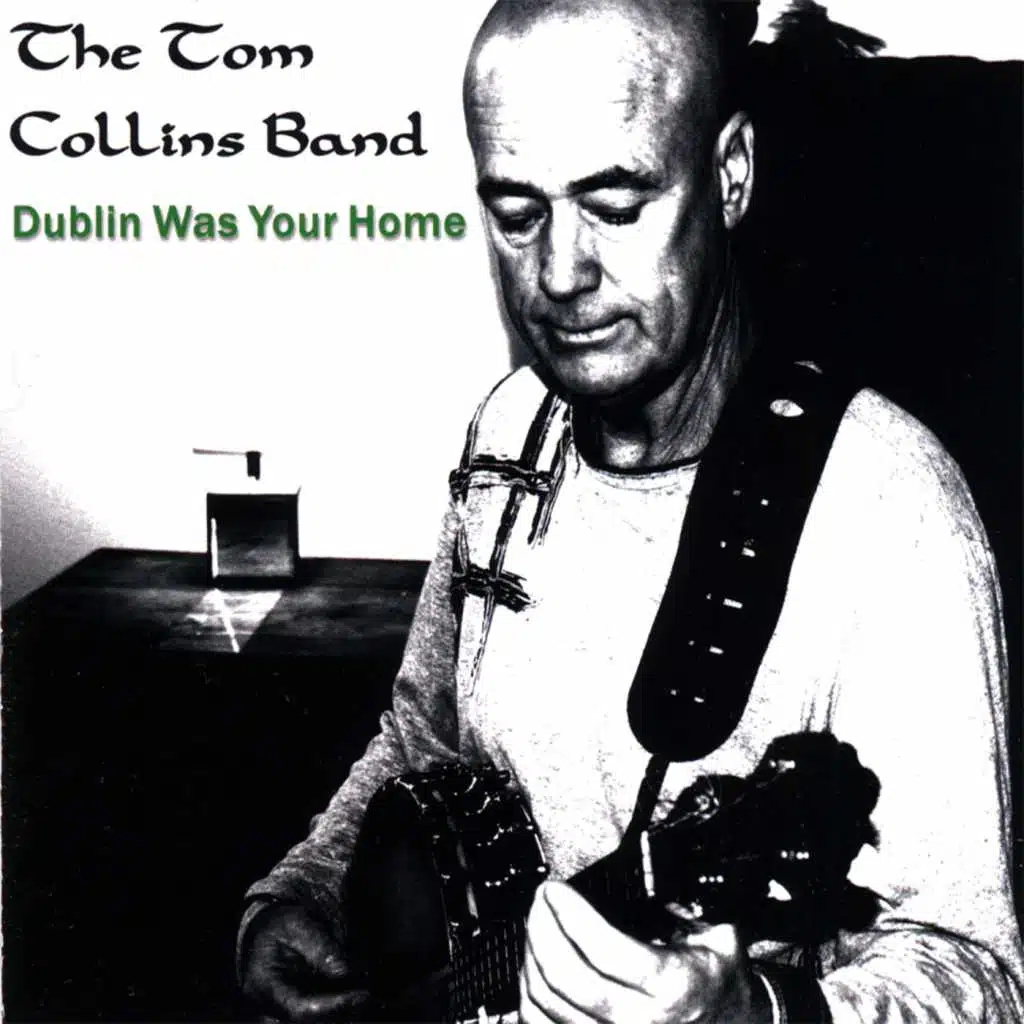 Dublin Was Your Home