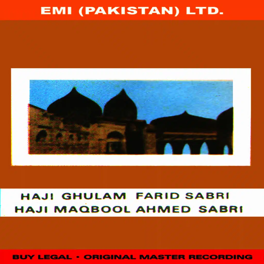 Haji Ghulam Farid Sabri / Haji Maqbool Ahmed Sabri