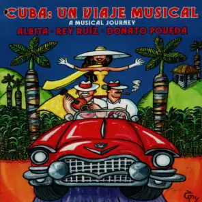 Cuba: Un Viaje Musical - A Musical Journey