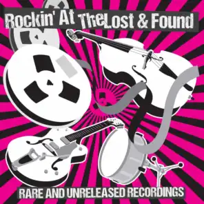 Rockin' at The Lost & Found - Rare & Unreleased Recordings