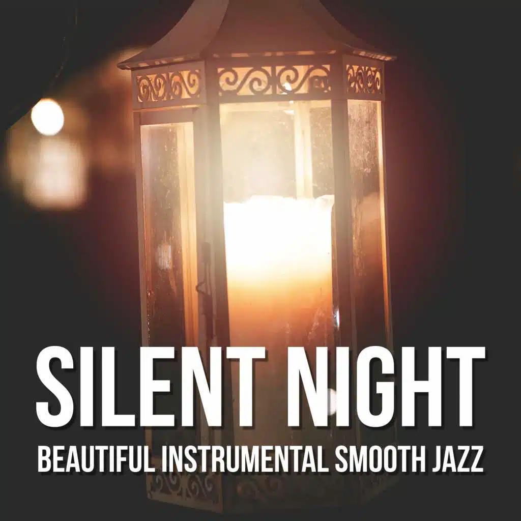 Silent Night: Beautiful Instrumental Smooth Jazz Songs for Deep Relaxation and Sleep, Evening Shadow, Soft Lounge Music, Good Mood