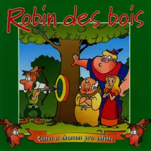 Robin des Bois, Contes et Chansons pour Enfants