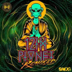 12th Planet Remixed (feat. LUMBERJVCK, SPL & Crichy Crich)