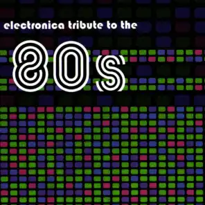 An Electronica Tribute To The '80s