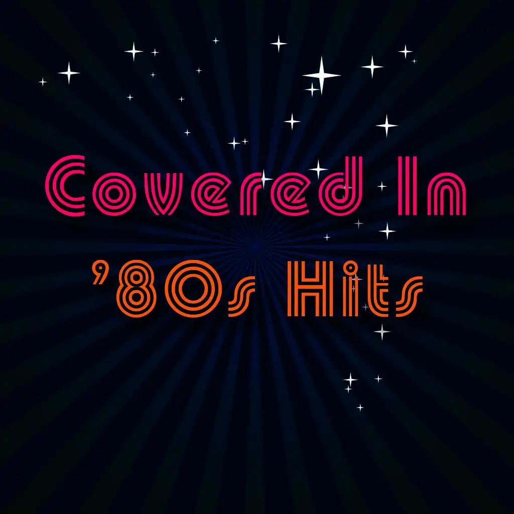 Covered In '80s Hits