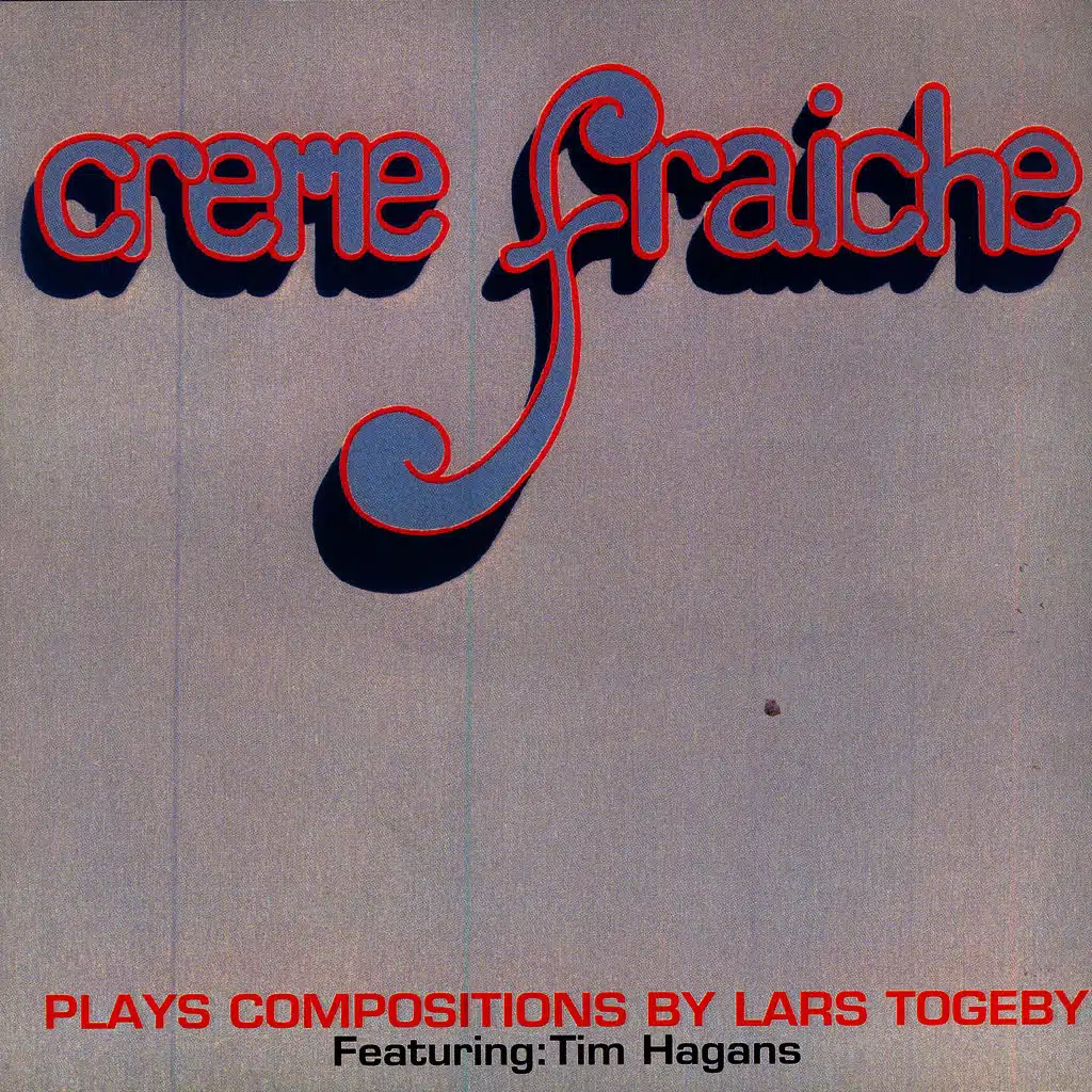 Creme Fraiche plays Compositions by Lars Togeby