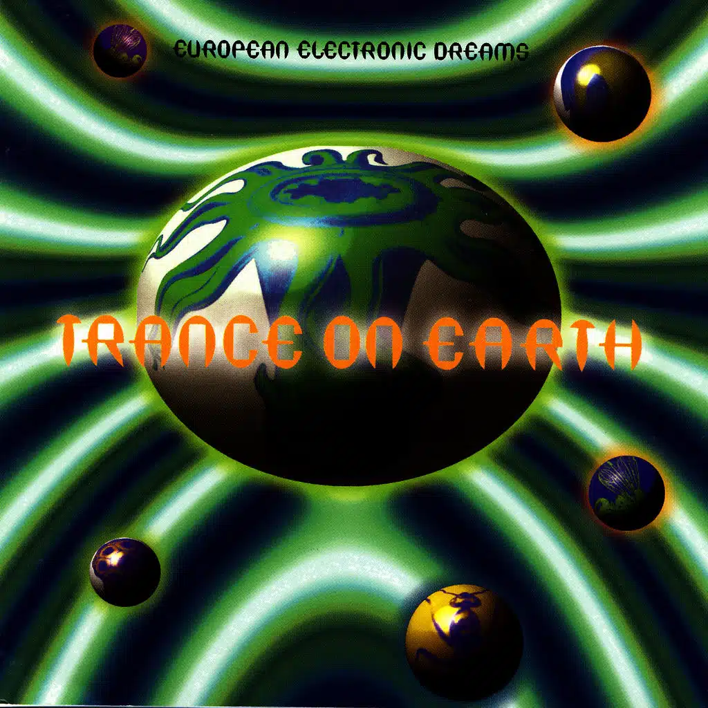 European Electronic Dreams: Trance On Earth