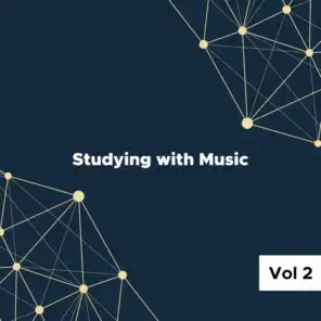 Studying with Music Vol 2: Relaxing Music, Background Music for Concentration, Brain Power & Focus